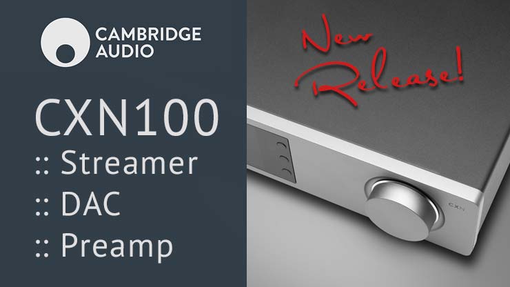 Cambridge Audio CX100, a high performance audio streamer and DAC for high-end home audio in New Albany, Powell, Dublin and Columbus, OH